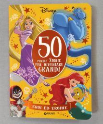 50 STORIE PER DIVENTARE GRANDI EROI ED EROINE