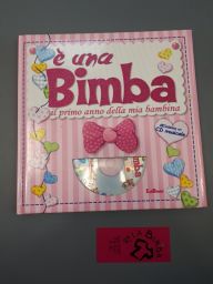 LIBRO E' NATA UNA BIMBA