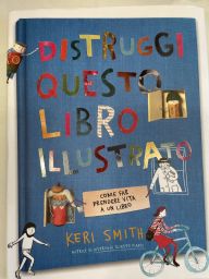 LIBRO DISTRUGGI QUESTO LIBRO ILLUSTRATO